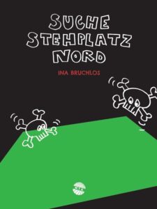 Cover Ina Bruchlos Suche Stehplatz Nord 225x300 83086 SuedLese spezial: Ina Bruchlos – Suche Stehplatz Nord