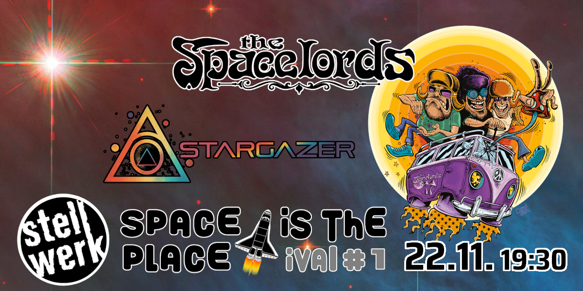 20231122   Stellwerk   Spacelords   FB Event 88079 SPACE IS THE PLACE ival #1 feat.: The SPACELORDS & STARGAZER